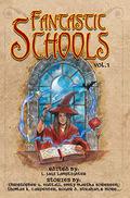 Fantastic Schools: Volume One (Fantastic Schools #1) by G. Scott Huggins
