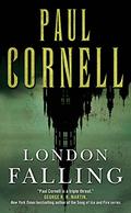 London Falling by Paul Cornell