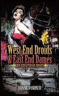 West End Droids & East End Dames (Easytown Novels #3) by Brian Parker