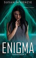Enigma  (Tamisan Book 2) by Susan McKenzie