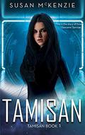 Tamisan  (Tamisan, #1) by Susan McKenzie