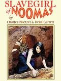 Slavegirl of Noomas (Noomas #3) by Charles Nuetzel