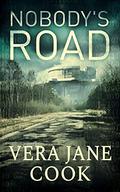 Nobody's Road by Vera Jane Cook