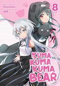 Kuma Kuma Kuma Bear  (Light Novel) Vol. 8 (Kuma Kuma Kuma Bear Light Novel #8) by Kumanano