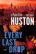Every Last Drop (Joe Pitt #4) by Charlie Huston