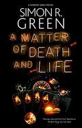 A Matter of Death and Life (Gideon Sable #2) by Simon R. Green