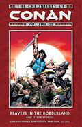 The Chronicles of Conan, Volume 22: Reavers in the Borderland and Other Stories (The Chronicles of Conan #22) by Michael Fleisher