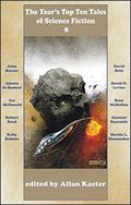 The Year's Top Ten Tales of Science Fiction 8 (The Year's Top Ten Tales of Science Fiction #8) by David Brin