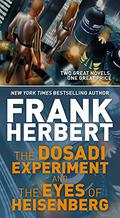 The Dosadi Experiment and The Eyes of Heisenberg by Frank Herbert
