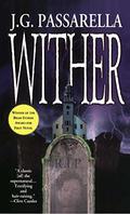 Wither (Wendy Ward #1) by J.G. Passarella