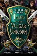 Tales from the Vulgar Unicorn  (Thieves' World® Book 2) by Philip José Farmer