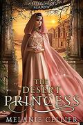 The Desert Princess: A Retelling of Aladdin by Melanie Cellier, Esther Wane