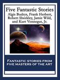 Five Fantastic Stories by Algis Burdys, Kurt Vonnegut Jr.