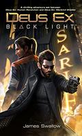 Deus Ex: Black Light by James Swallow