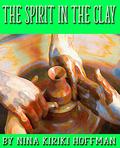 The Spirit in the Clay  (Chapel Hollow / Silent Strength of Stones) by Nina Kiriki Hoffman