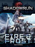 Fire & Frost (Shadowrun - CGL Novels #2) by Kai O'Connal