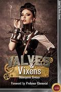Valves & Vixens: Steampunk Erotica by J.T. Seate