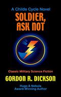Soldier, Ask Not by Gordon R. Dickson
