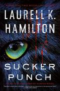 Sucker Punch (Anita Blake, Vampire Hunter #27) by Laurell K. Hamilton