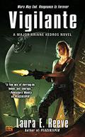 Vigilante (Major Ariane Kedros #2) by Laura E. Reeve