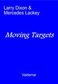 Moving Targets  (Valdemar) by Larry Dixon