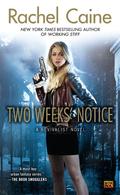 Two Weeks' Notice by Rachel Caine