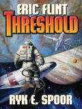Threshold by Eric Flint, Ryk E. Spoor