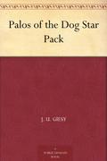 Palos of the Dog Star Pack (The Jason Croft Trilogy #1) by John Ulrich Giesy