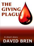 The Giving Plague by David Brin