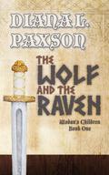 The Wolf and the Raven by Diana L. Paxson