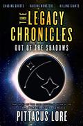 Out of the Shadows (The Legacy Chronicles #4-6) by Pittacus Lore