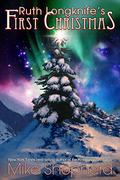 Ruth Longknife's First Christmas (Kris Longknife #14.1) by Mike Moscoe