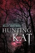 Hunting Kat by Kelley Armstrong