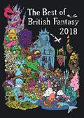 The Best of British Fantasy 2018 by Adam Roberts