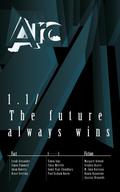 Arc 1.1: The Future Always Wins by Paul Graham Raven