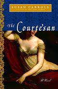 The Courtesan (The Dark Queen Saga #2) by Susan Carroll
