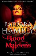 Blood Maidens by Barbara Hambly