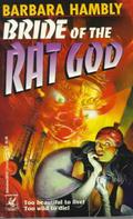 Bride of the Rat God by Barbara Hambly