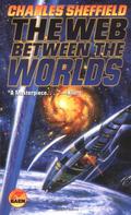 The Web Between the Worlds by Charles Sheffield, Arthur C. Clarke