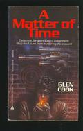 A Matter of Time by Glen Cook
