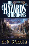 The Hazards of the Old Ones (The League of Elder #2) by Carol Phillips