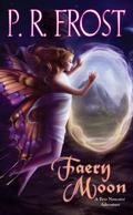 Faery Moon (Tess Noncoire #3) by P.R. Frost