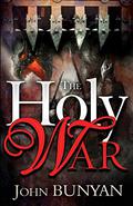 The Holy War by John Bunyan