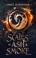 Scales of Ash & Smoke by Emily L. Schneider
