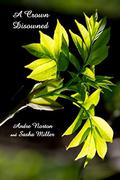 A Crown Disowned (The Cycle of Oak, Yew, Ash, and Rowan #3) by Sasha Miller