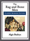 The Rag and Bone Men by Algis Budrys
