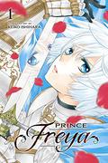 Prince Freya, Vol. 1 (Prince Freya #1) by Keiko Ishihara