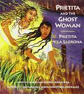 Prietita and the Ghost Woman/Prietita y la llorona by Gloria E. Anzaldúa