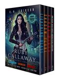 Ruby Callaway: The Complete Collection (Ruby Callaway #1-3) by D.N. Erikson