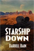 Starship Down by Darrell Bain